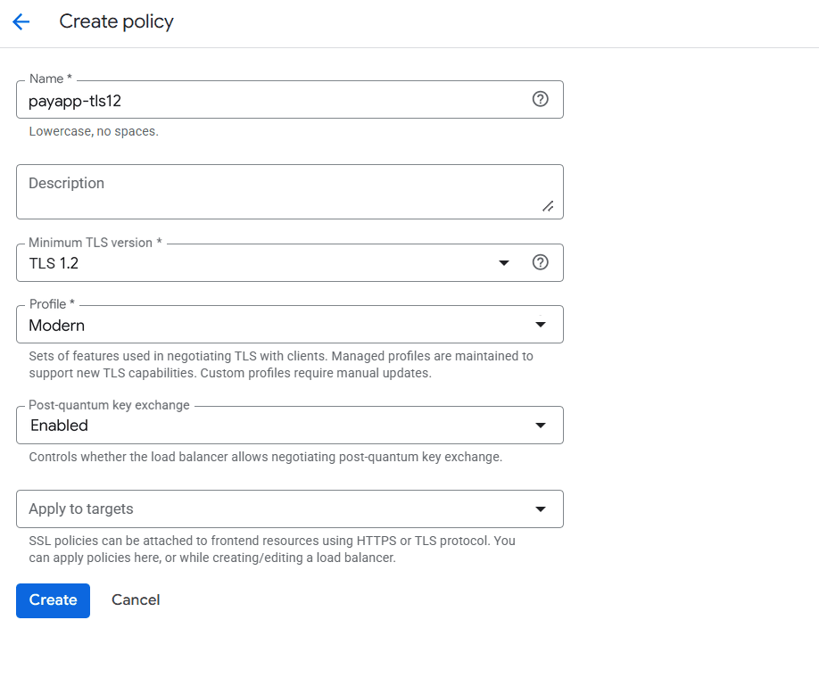 Panneau Create policy d'une politique SSL Google Cloud : nom payapp-tls12, Minimum TLS version sur TLS 1.2, Profile sur Modern, et Post-quantum key exchange sur Enabled